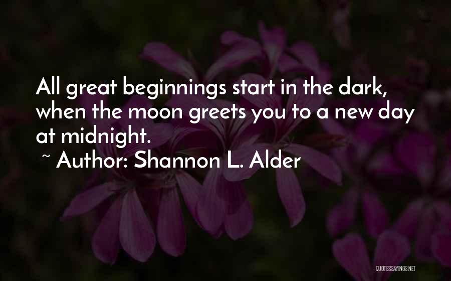Great Day Starting Quotes By Shannon L. Alder