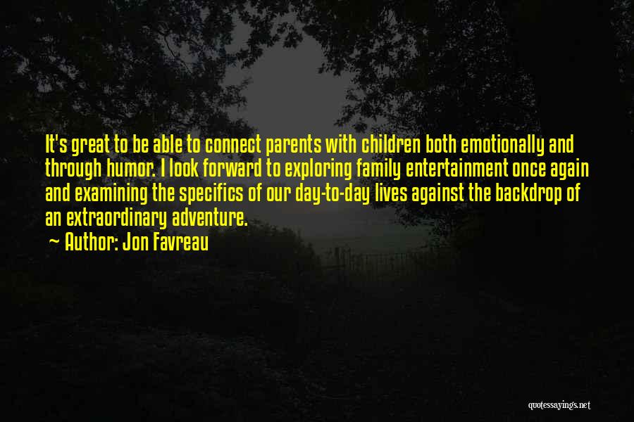 Great Day With Family Quotes By Jon Favreau