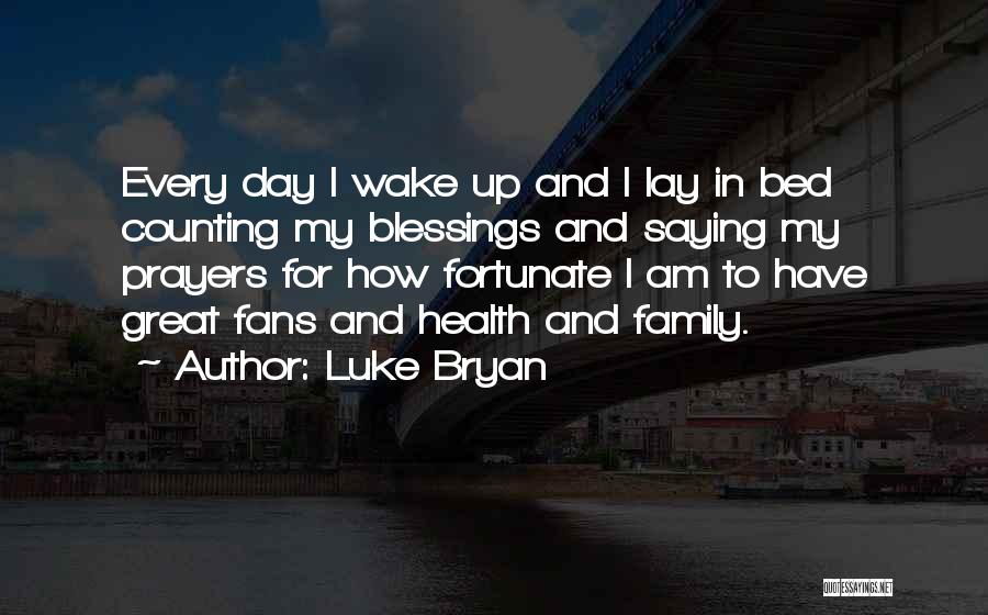 Great Day With Family Quotes By Luke Bryan