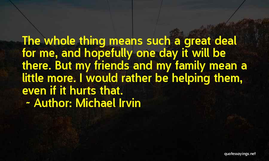 Great Day With Family Quotes By Michael Irvin