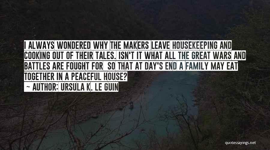 Great Day With Family Quotes By Ursula K. Le Guin