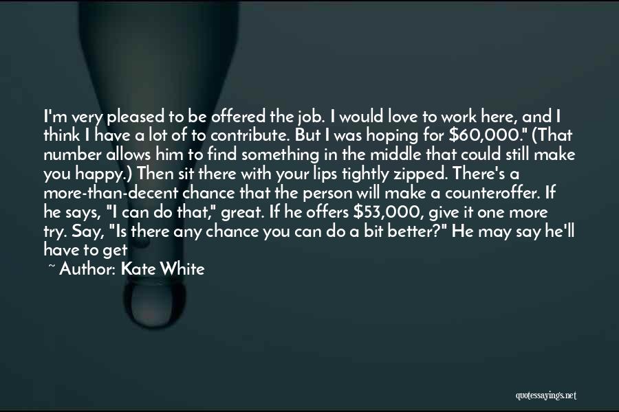 Great Day Work Quotes By Kate White
