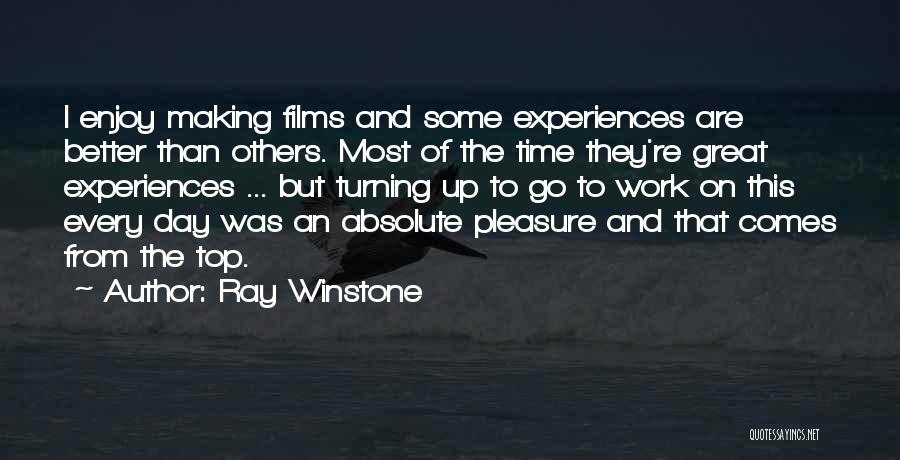 Great Day Work Quotes By Ray Winstone