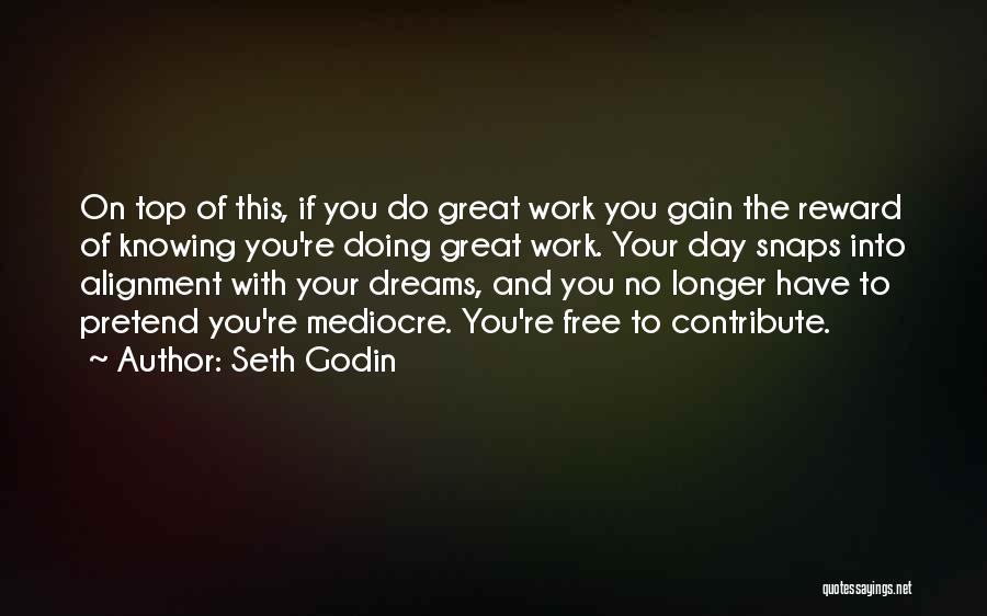 Great Day Work Quotes By Seth Godin