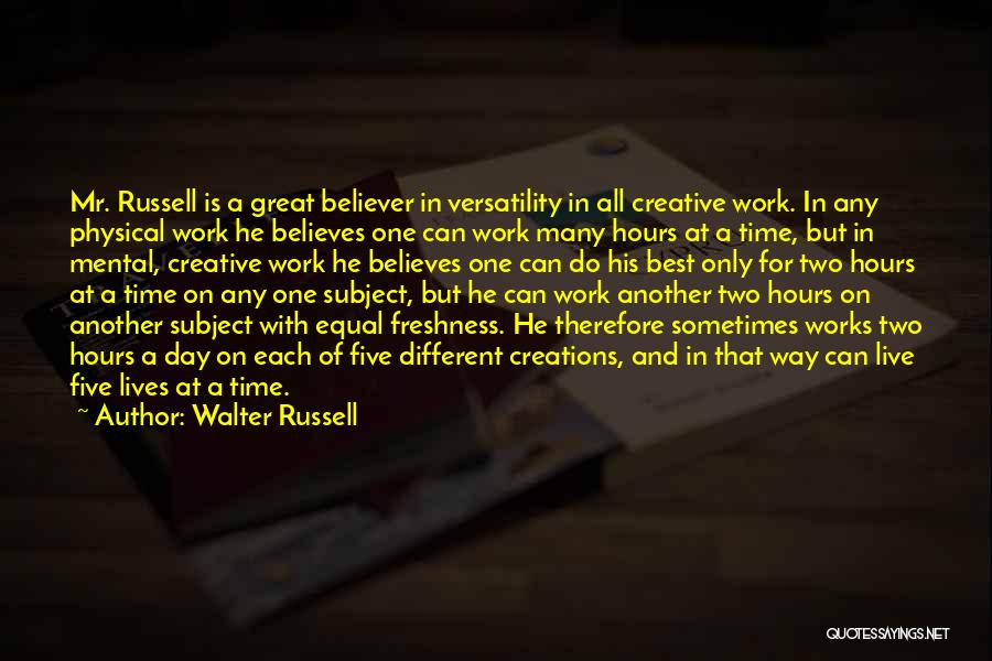 Great Day Work Quotes By Walter Russell