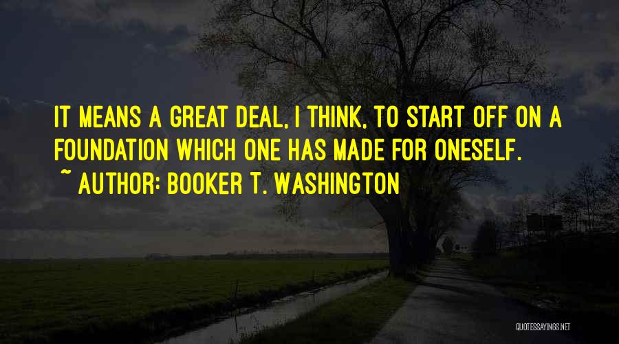 Great Deal Quotes By Booker T. Washington