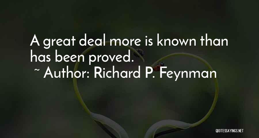 Great Deal Quotes By Richard P. Feynman