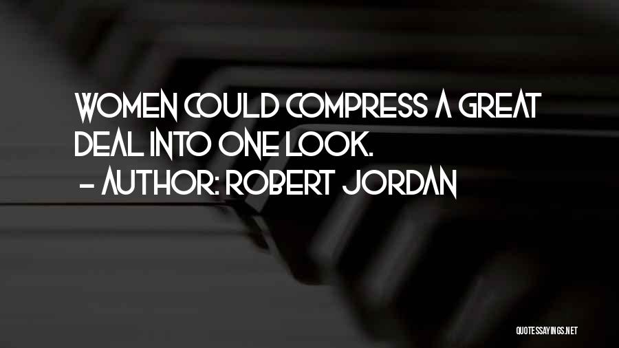 Great Deal Quotes By Robert Jordan