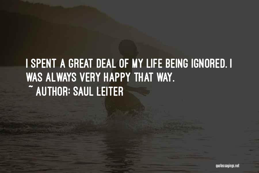 Great Deal Quotes By Saul Leiter