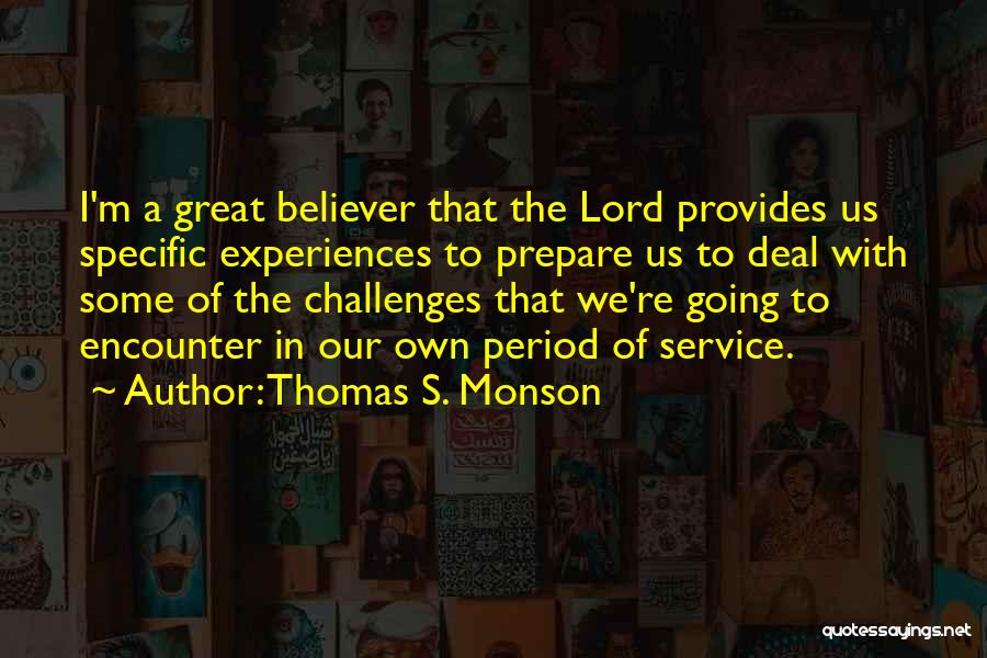 Great Deal Quotes By Thomas S. Monson