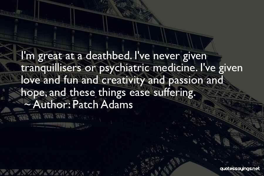 Great Deathbed Quotes By Patch Adams