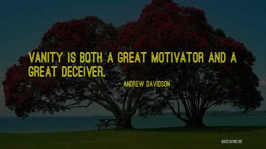 Great Deceiver Quotes By Andrew Davidson Great Deceiver Quotes By Andrew Davidson