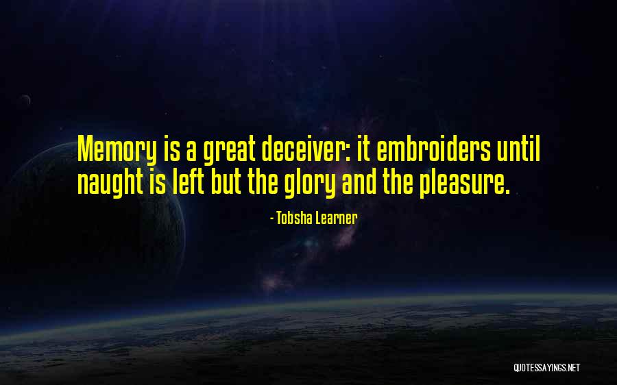 Great Deceiver Quotes By Tobsha Learner Great Deceiver Quotes By Tobsha Learner