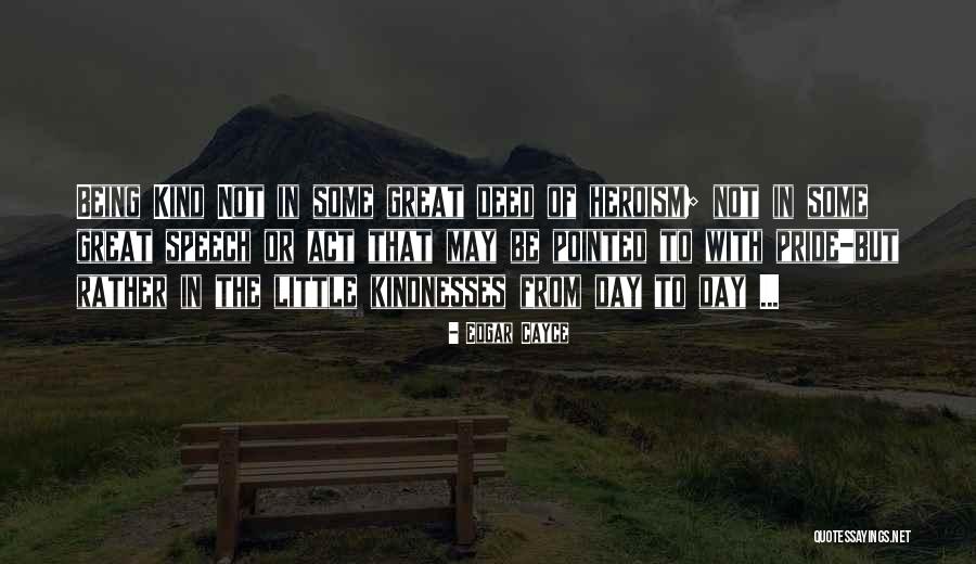 Great Deed Quotes By Edgar Cayce Great Deed Quotes By Edgar Cayce