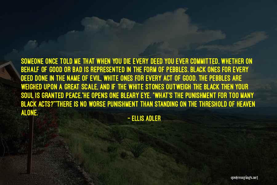 Great Deed Quotes By Ellis Adler