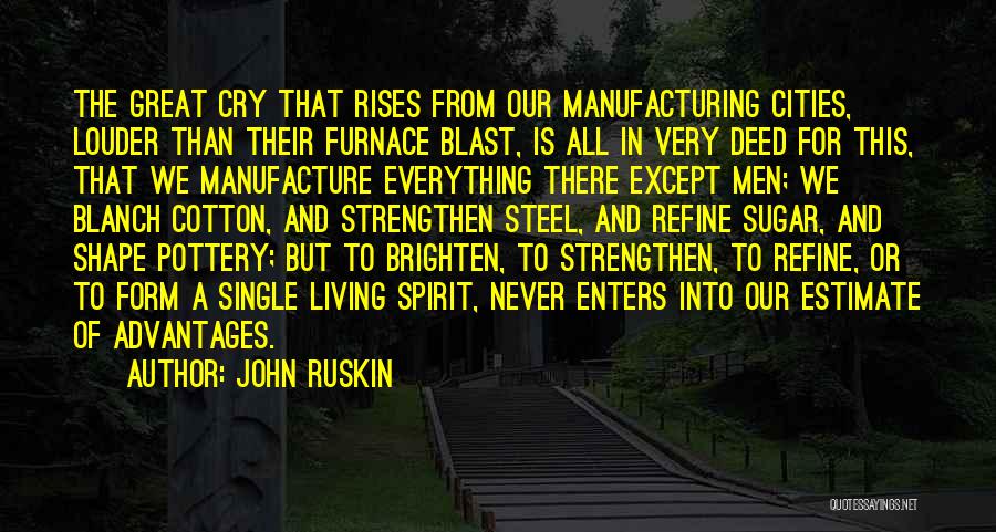 Great Deed Quotes By John Ruskin