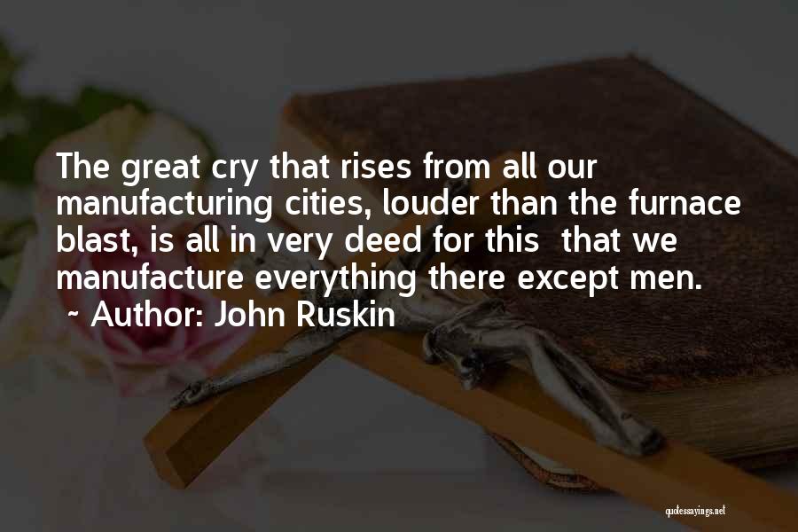 Great Deed Quotes By John Ruskin