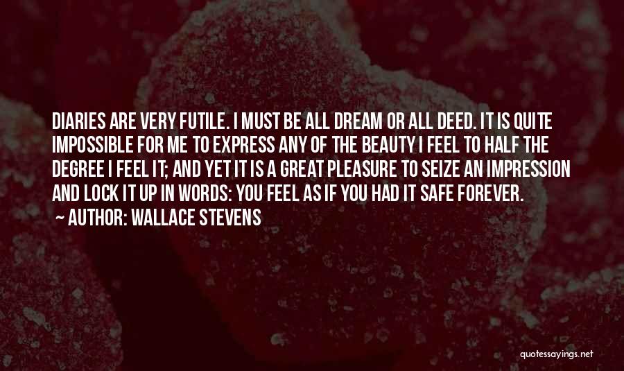 Great Deed Quotes By Wallace Stevens