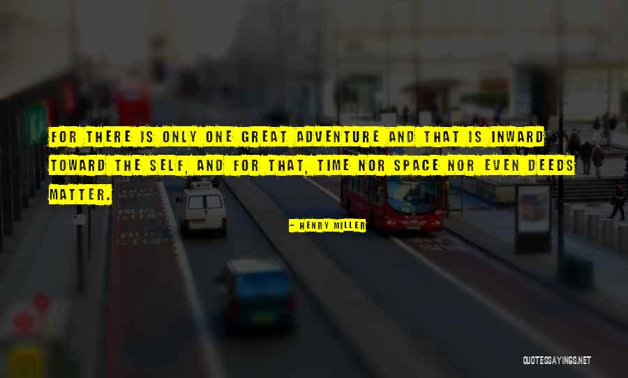 Great Deeds Quotes By Henry Miller Great Deeds Quotes By Henry Miller