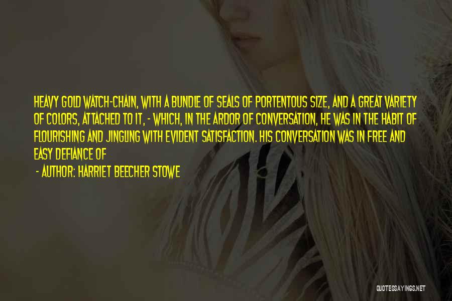 Great Defiance Quotes By Harriet Beecher Stowe