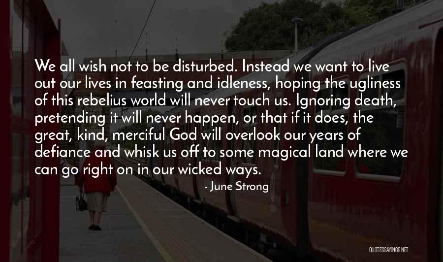 Great Defiance Quotes By June Strong