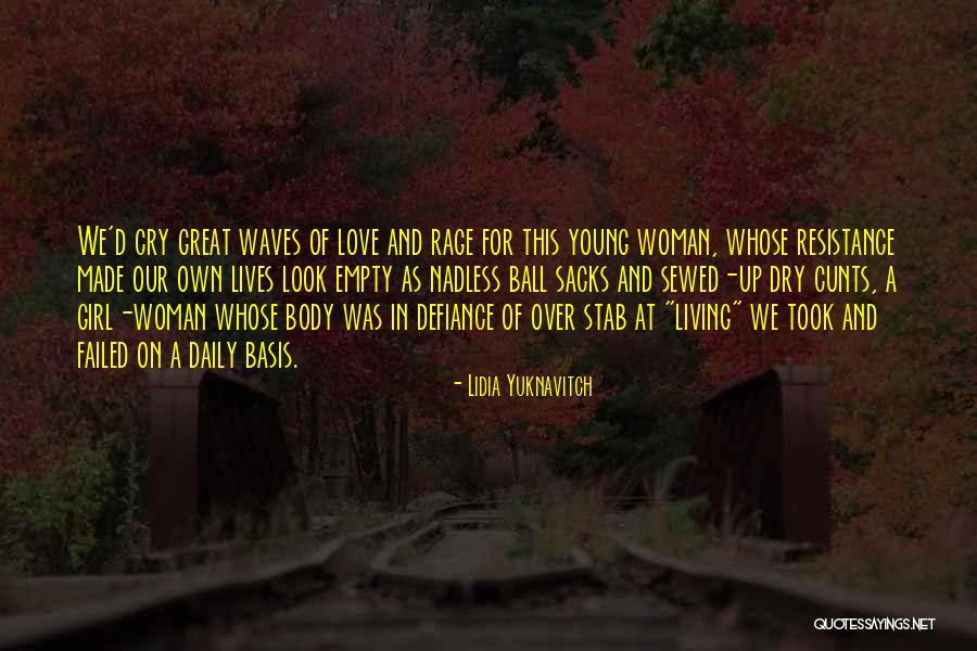 Great Defiance Quotes By Lidia Yuknavitch Great Defiance Quotes By Lidia Yuknavitch