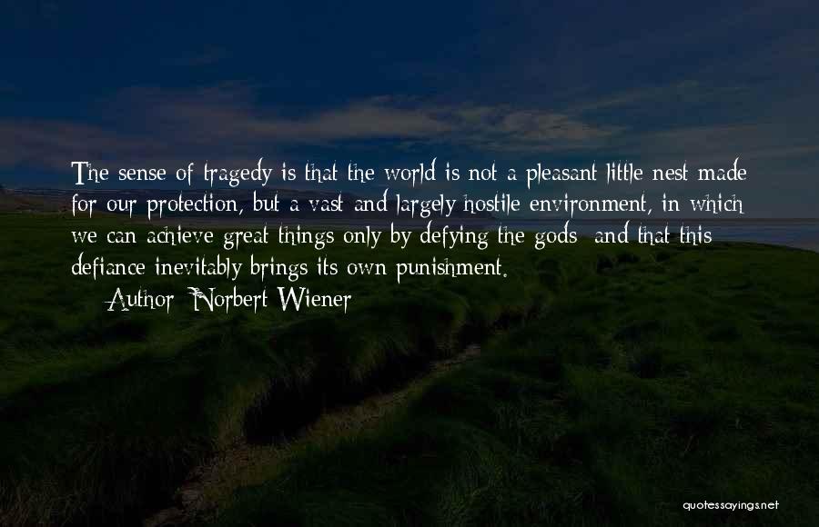 Great Defiance Quotes By Norbert Wiener