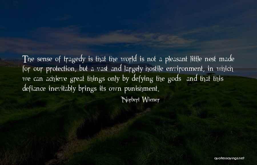 Great Defiance Quotes By Norbert Wiener Great Defiance Quotes By Norbert Wiener