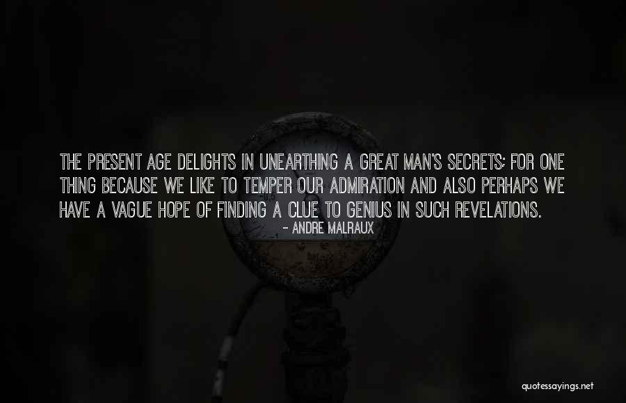 Great Delights Quotes By Andre Malraux Great Delights Quotes By Andre Malraux