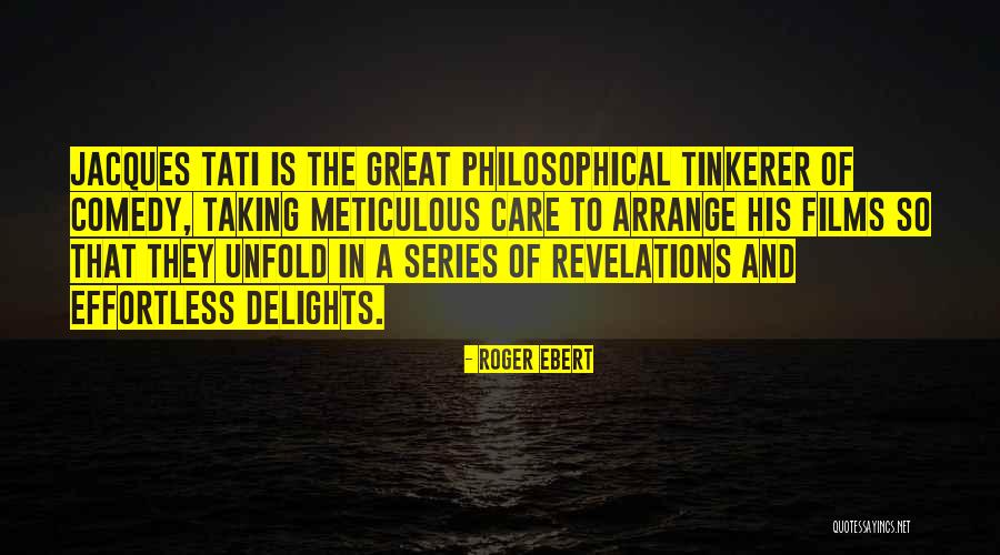 Great Delights Quotes By Roger Ebert Great Delights Quotes By Roger Ebert