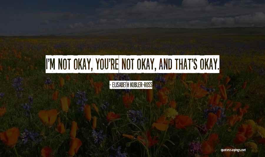 Great Depression Fdr Quotes By Elisabeth Kubler-Ross Great Depression Fdr Quotes By Elisabeth Kubler-Ross