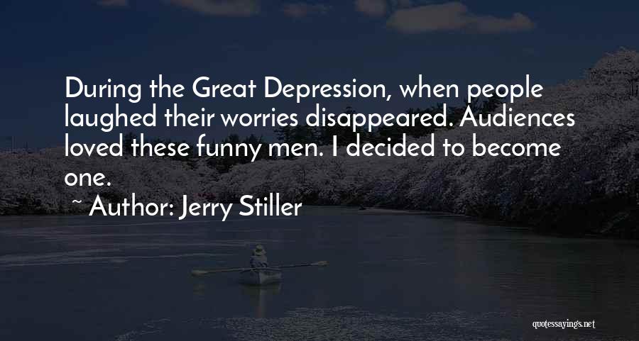 Great Depression Funny Quotes By Jerry Stiller