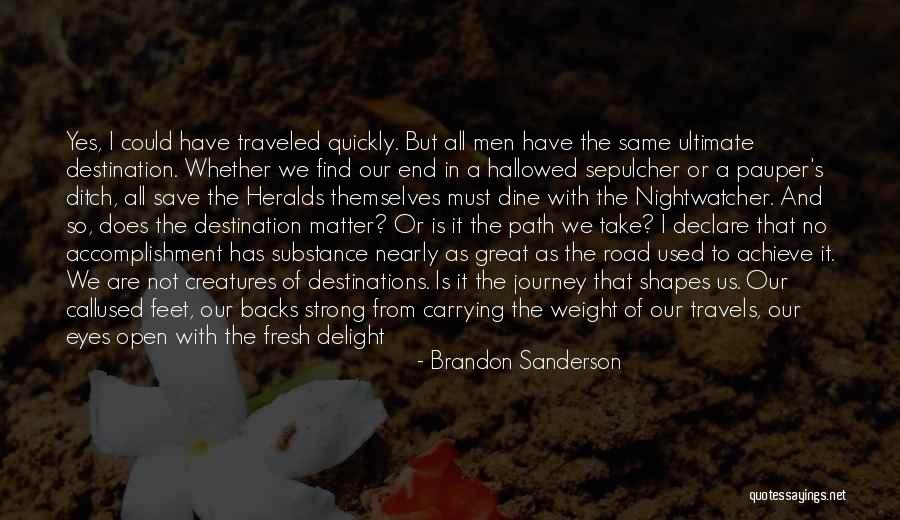 Great Destinations Quotes By Brandon Sanderson Great Destinations Quotes By Brandon Sanderson