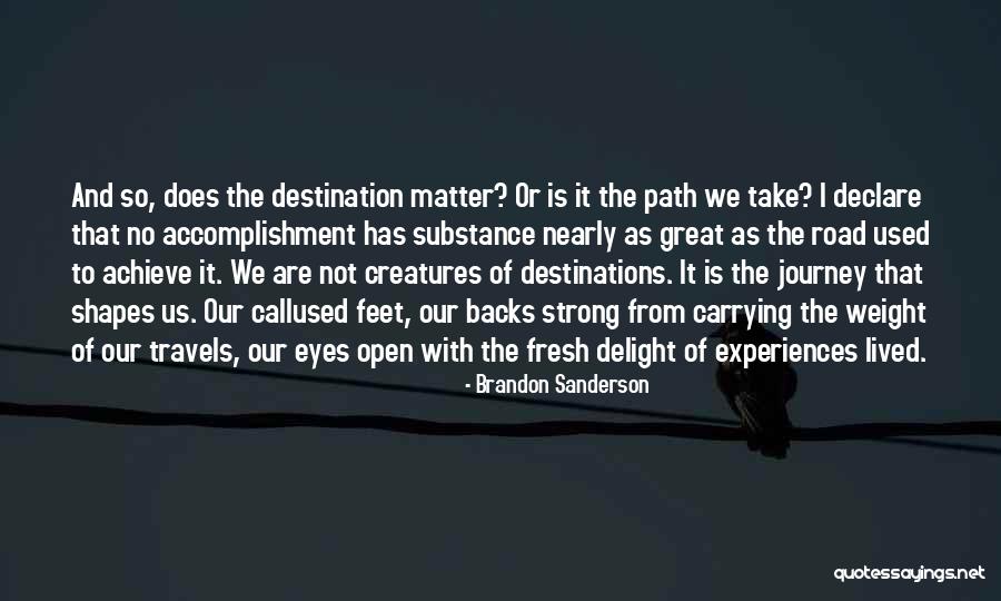 Great Destinations Quotes By Brandon Sanderson Great Destinations Quotes By Brandon Sanderson