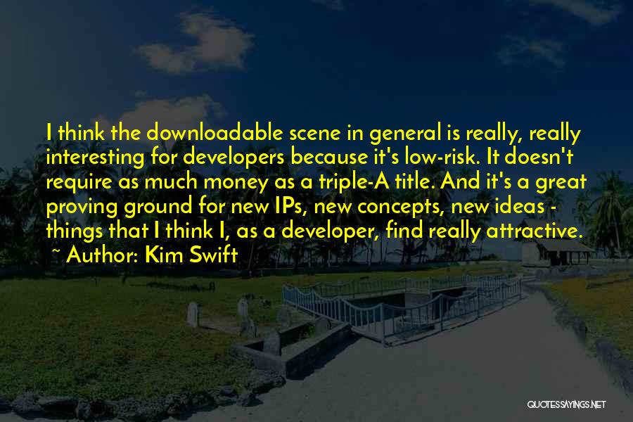 Great Developer Quotes By Kim Swift