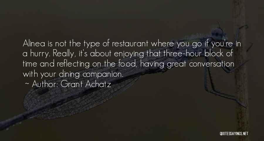 Great Dining Quotes By Grant Achatz