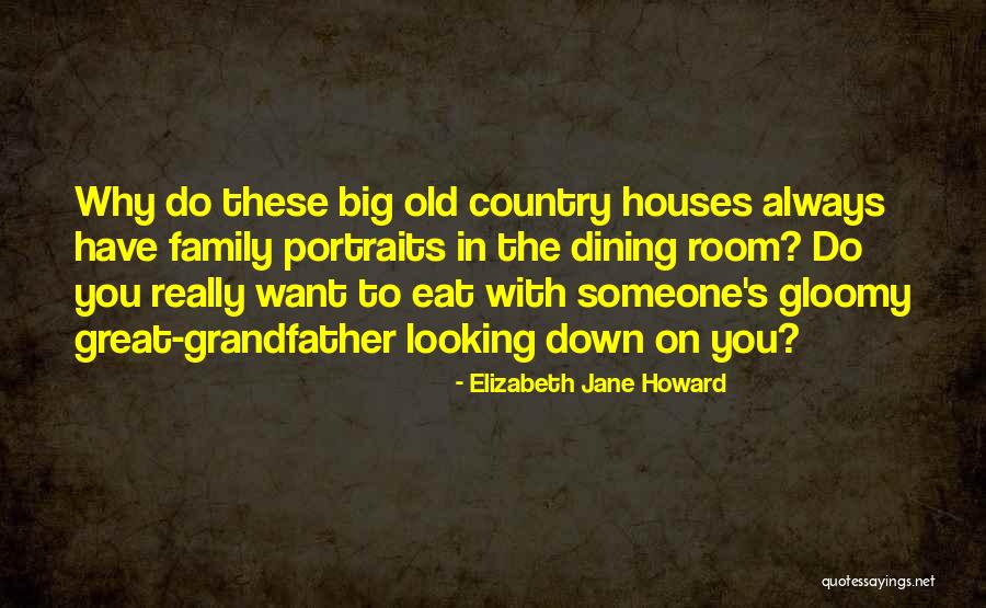 Great Dining Room Quotes By Elizabeth Jane Howard Great Dining Room Quotes By Elizabeth Jane Howard