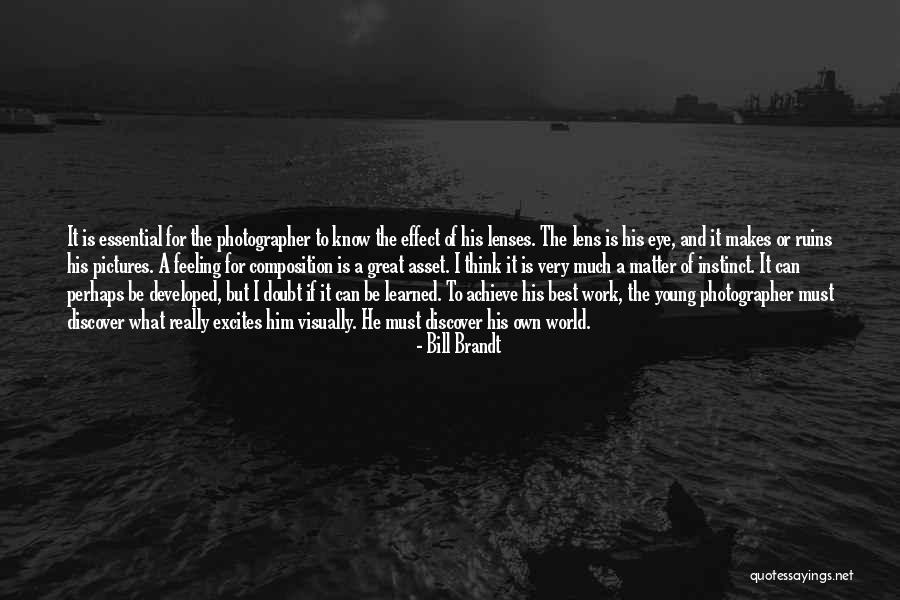 Great Discover Quotes By Bill Brandt Great Discover Quotes By Bill Brandt