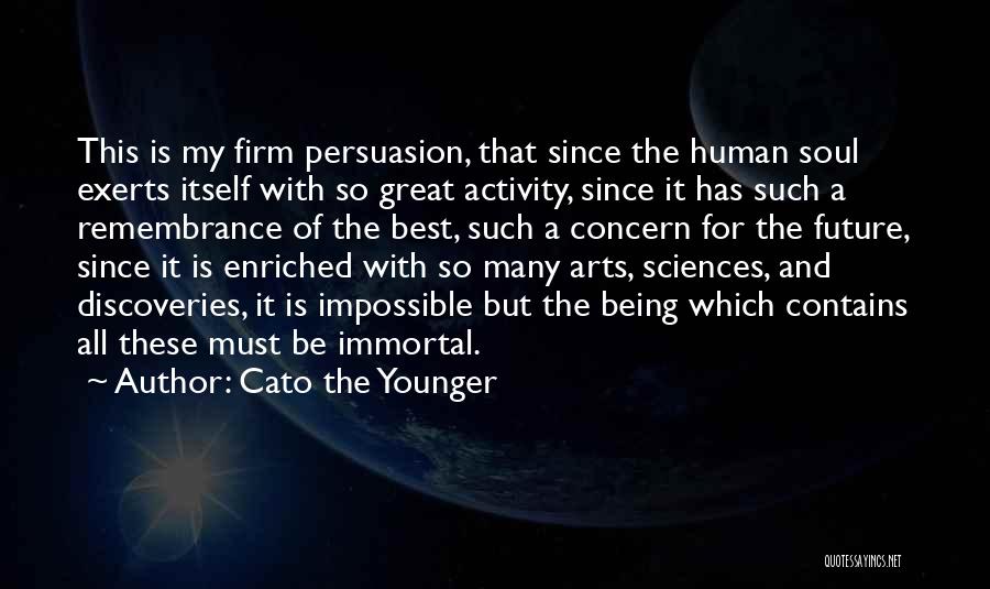 Great Discoveries Quotes By Cato The Younger