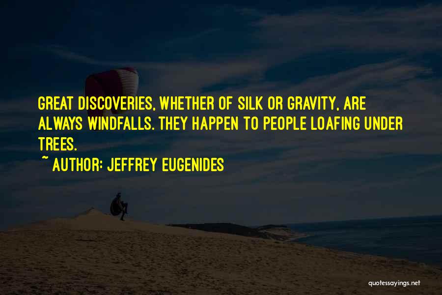 Great Discoveries Quotes By Jeffrey Eugenides