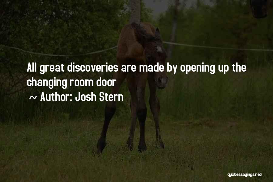 Great Discoveries Quotes By Josh Stern