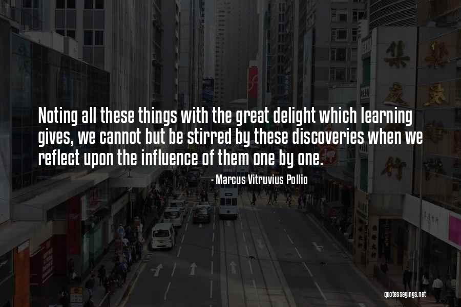 Great Discoveries Quotes By Marcus Vitruvius Pollio