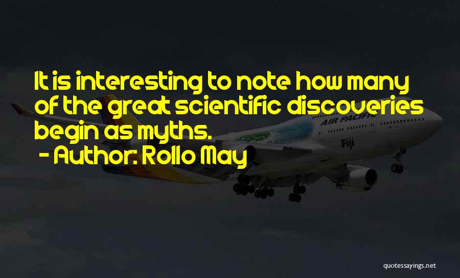 Great Discoveries Quotes By Rollo May