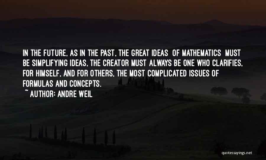 Great Discovery Quotes By Andre Weil