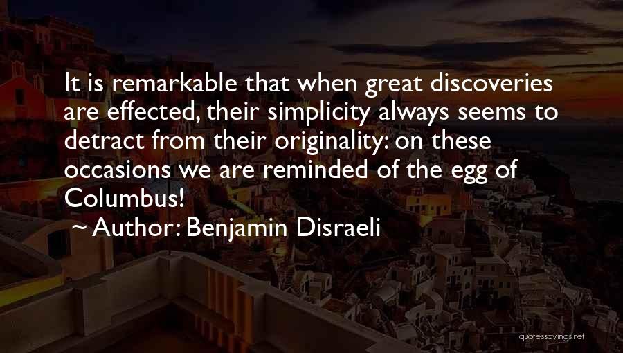 Great Discovery Quotes By Benjamin Disraeli