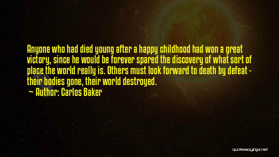 Great Discovery Quotes By Carlos Baker