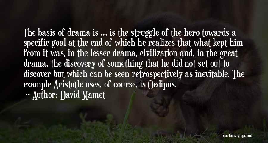 Great Discovery Quotes By David Mamet