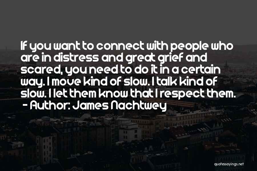 Great Distress Quotes By James Nachtwey