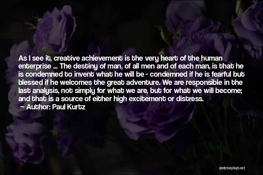 Great Distress Quotes By Paul Kurtz