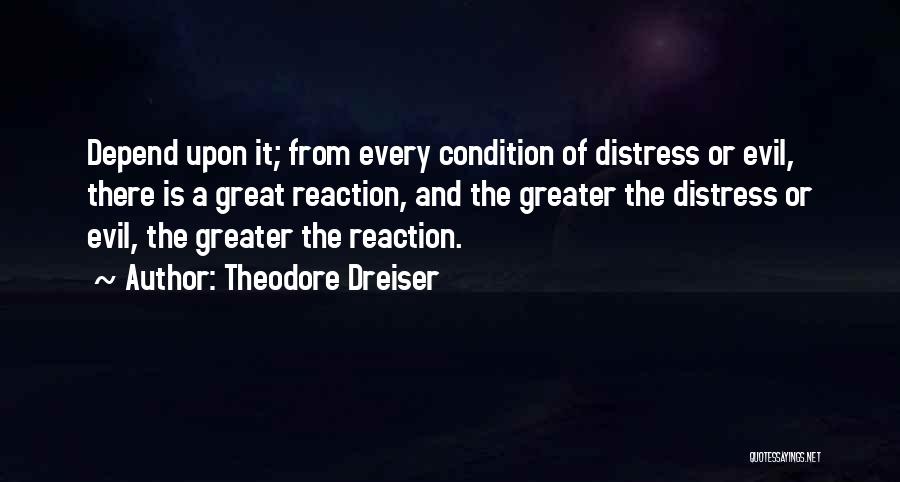 Great Distress Quotes By Theodore Dreiser